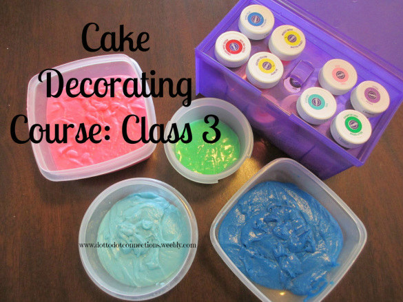Cake Decorating Course: Class 3